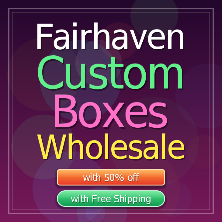 Fairhaven custom boxes