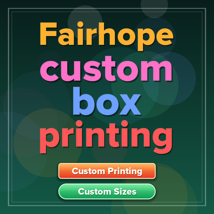 Fairhope custom box printing