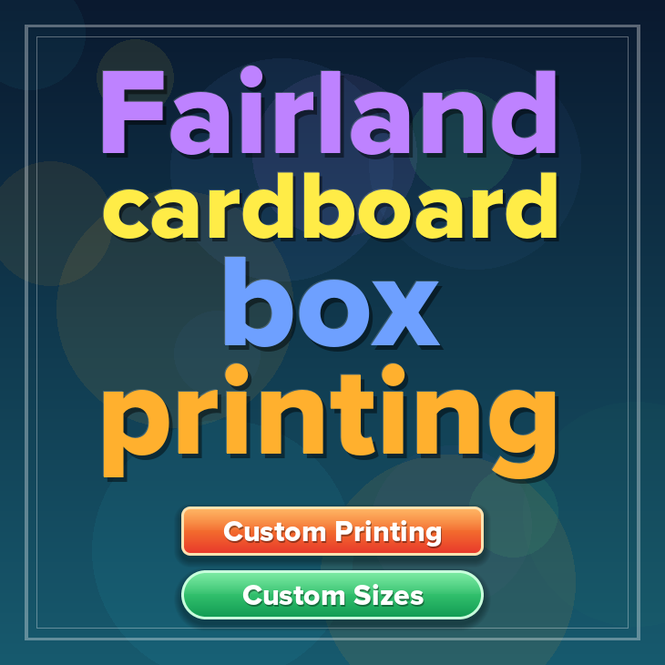 Fairland cardboard box printing