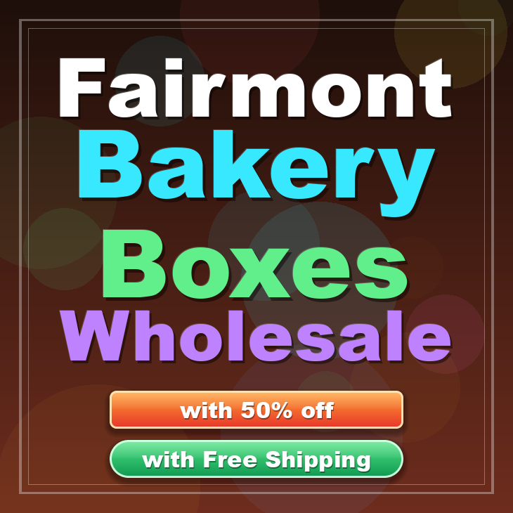 Fairmont bakery boxes