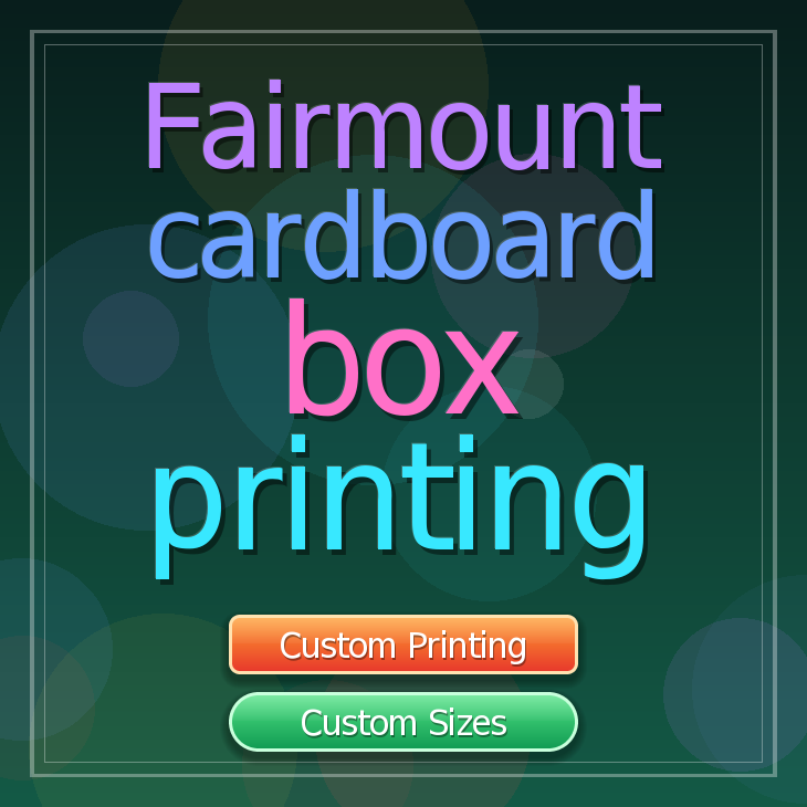 Fairmount cardboard box printing