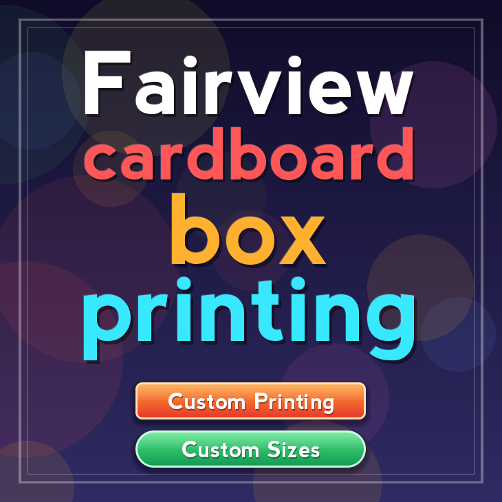Fairview cardboard box printing