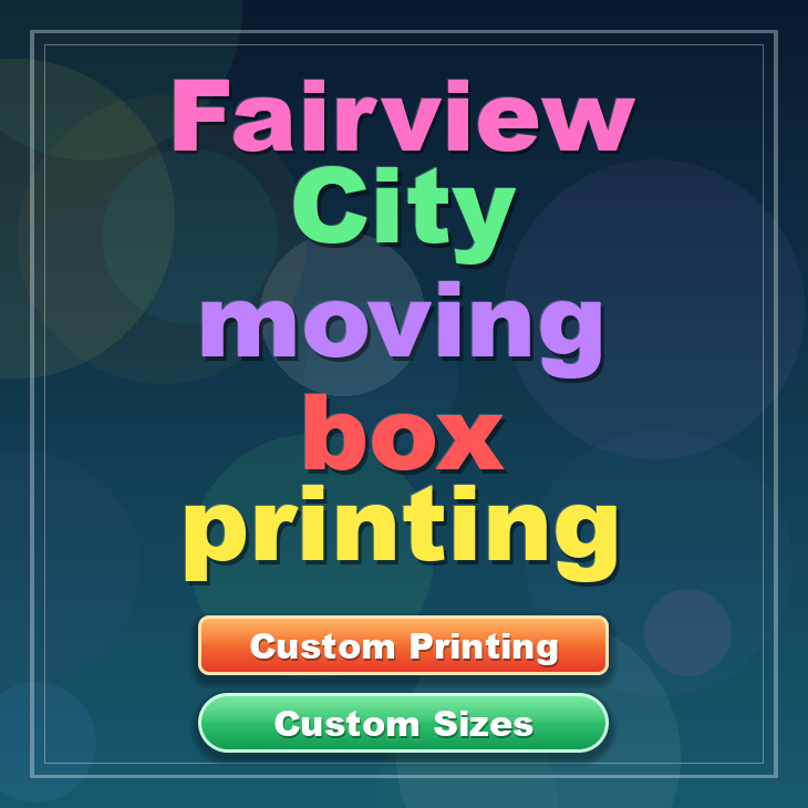 Fairview City moving box printing