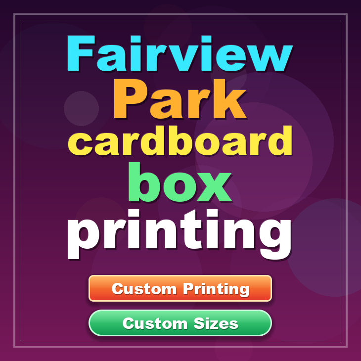 Fairview Park cardboard box printing