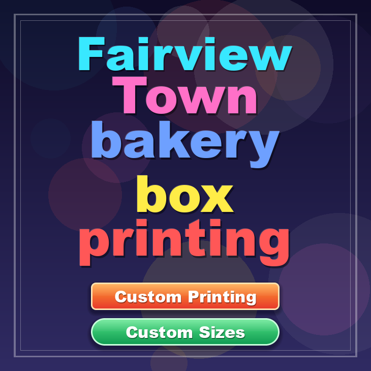 Fairview Town bakery box printing