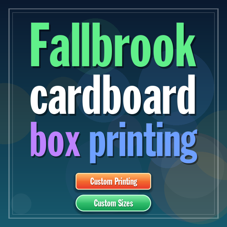 Fallbrook cardboard box printing