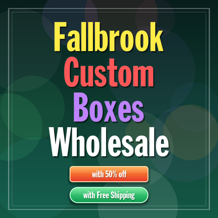 Fallbrook custom boxes