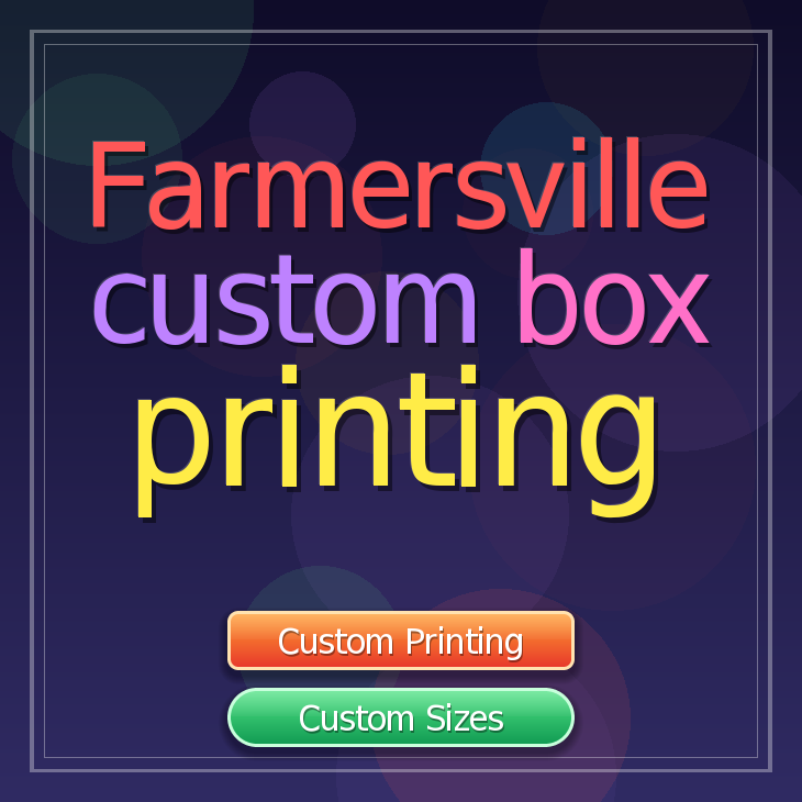 Farmersville custom box printing