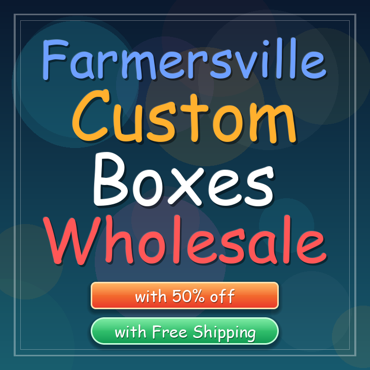 Farmersville custom boxes