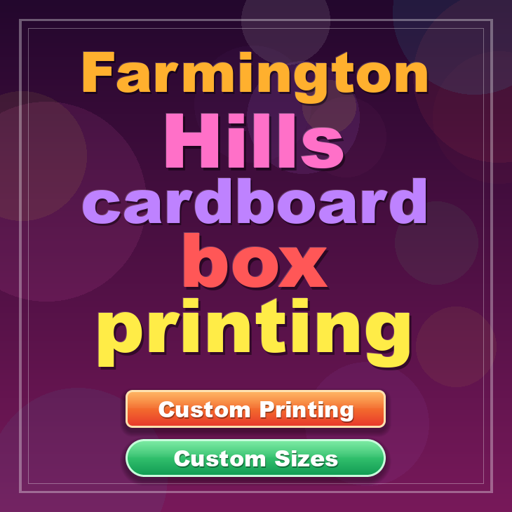 Farmington Hills cardboard box printing