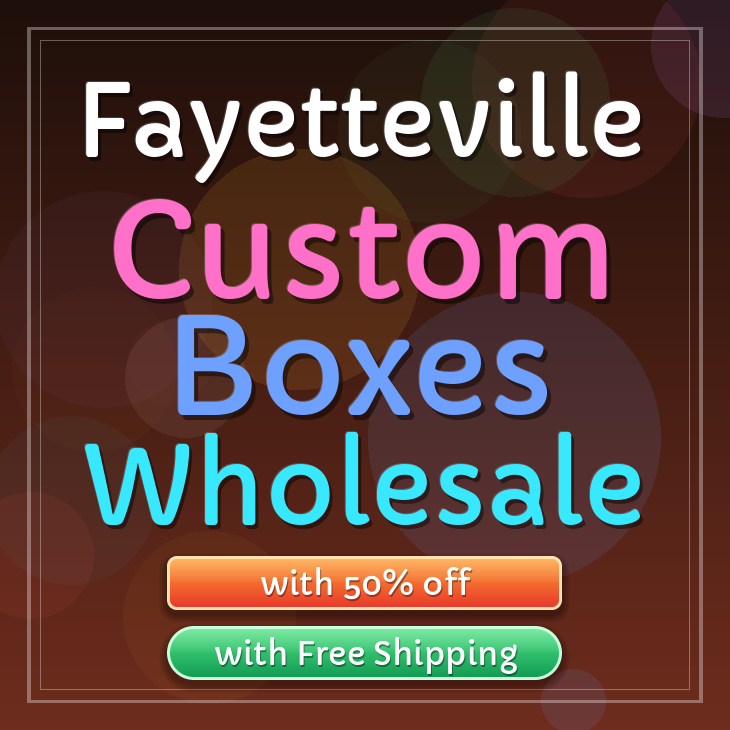Fayetteville custom boxes