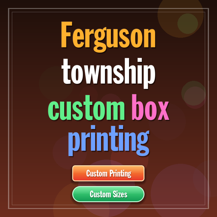 Ferguson township custom box printing
