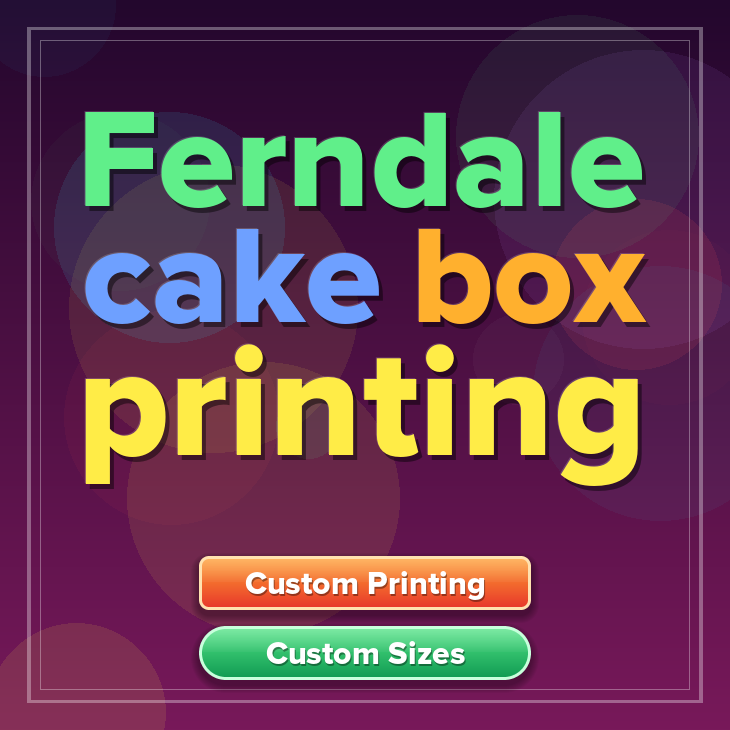 Ferndale cake box printing