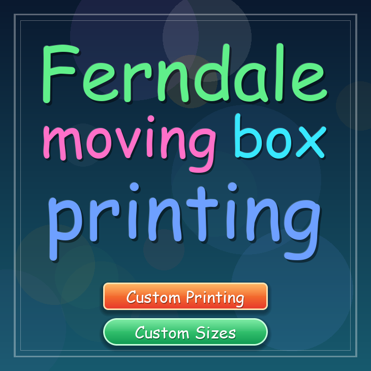 Ferndale moving box printing