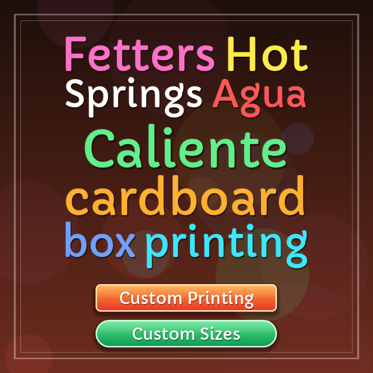 Fetters Hot Springs Agua Caliente cardboard box printing