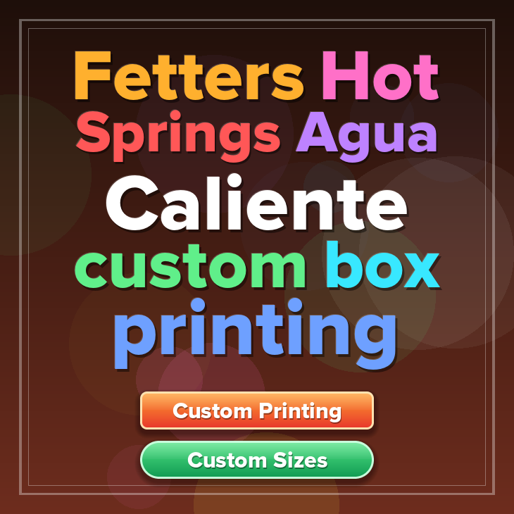 Fetters Hot Springs Agua Caliente custom box printing