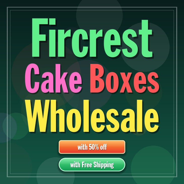 Fircrest cake boxes