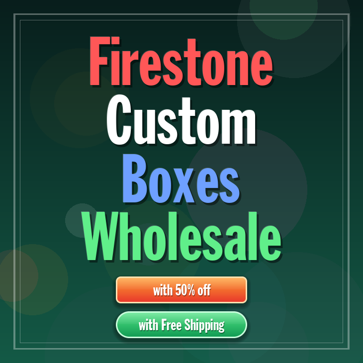 Firestone custom boxes