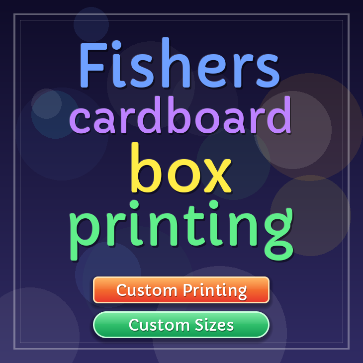 Fishers cardboard box printing