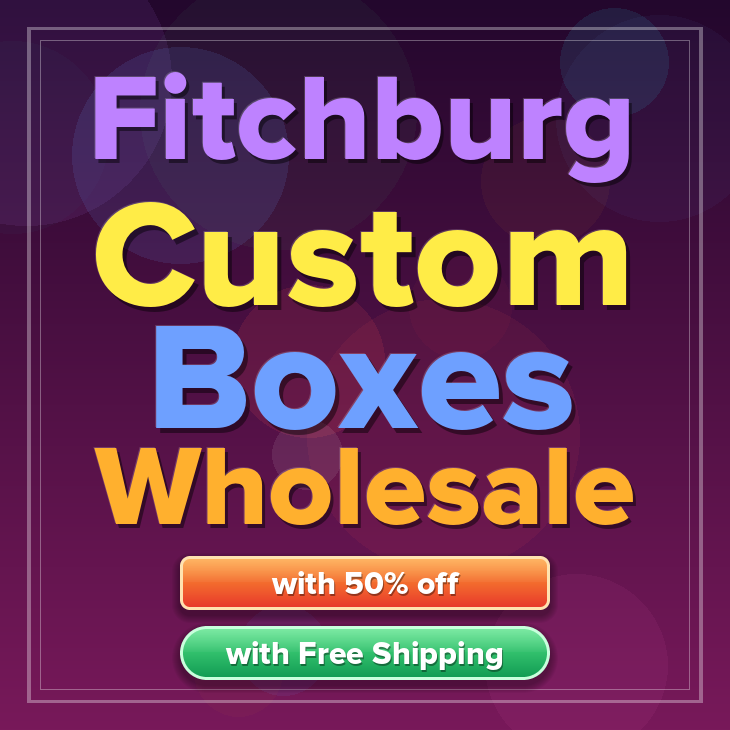 Fitchburg custom boxes