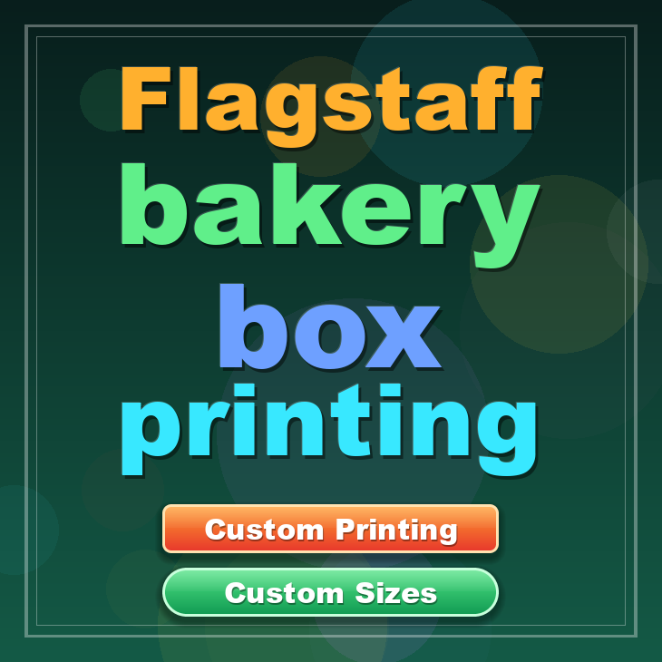 Flagstaff bakery box printing