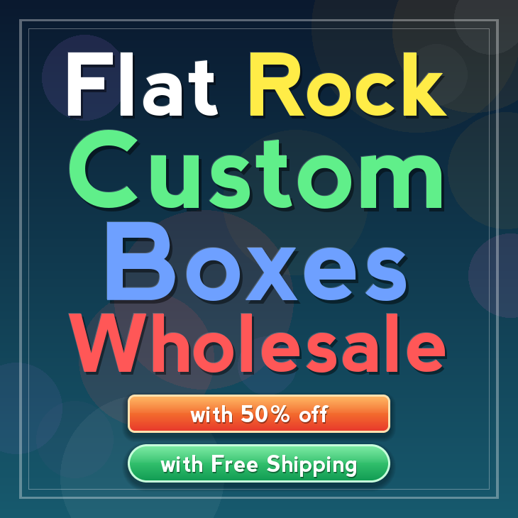Flat Rock custom boxes