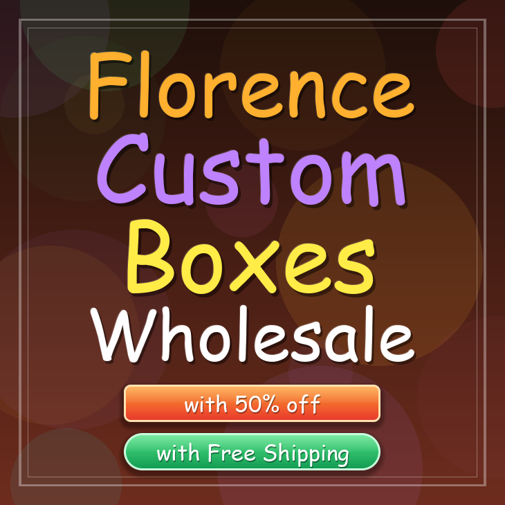 Florence custom boxes