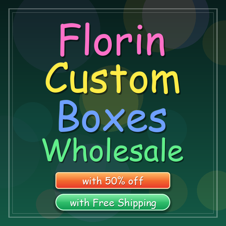 Florin custom boxes