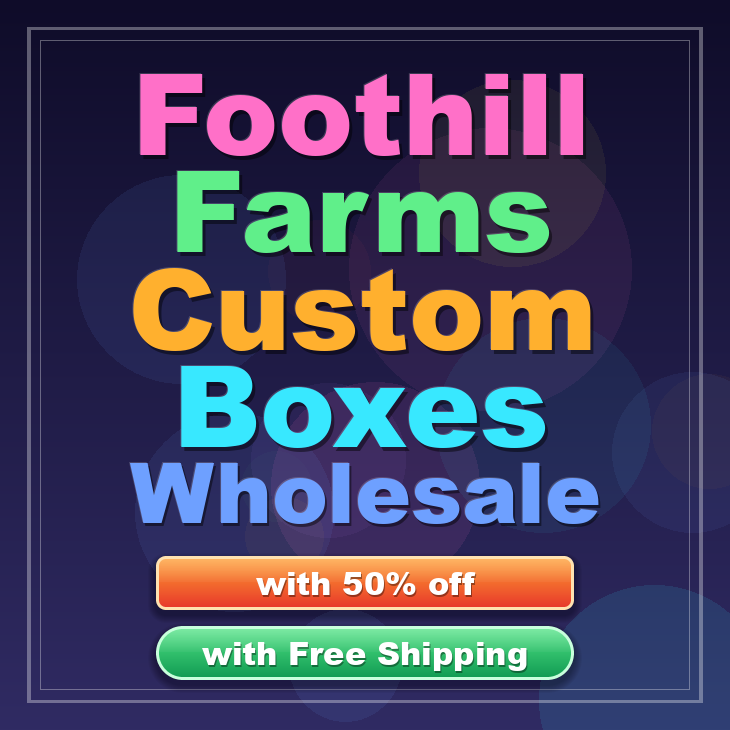 Foothill Farms custom boxes