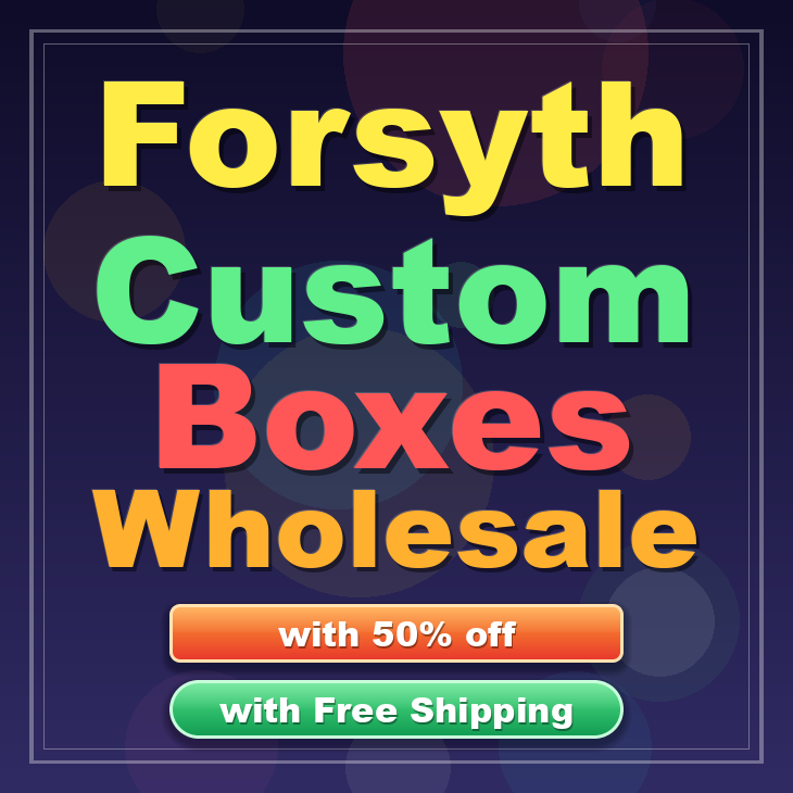Forsyth custom boxes