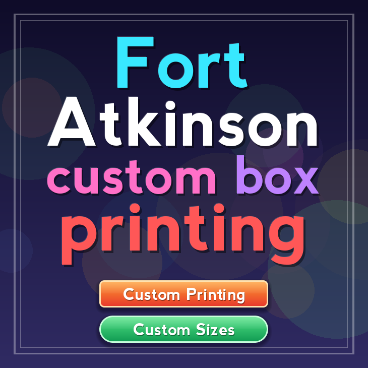 Fort Atkinson custom box printing