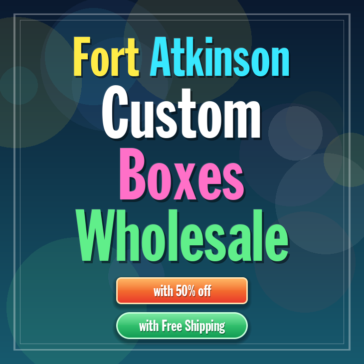 Fort Atkinson custom boxes