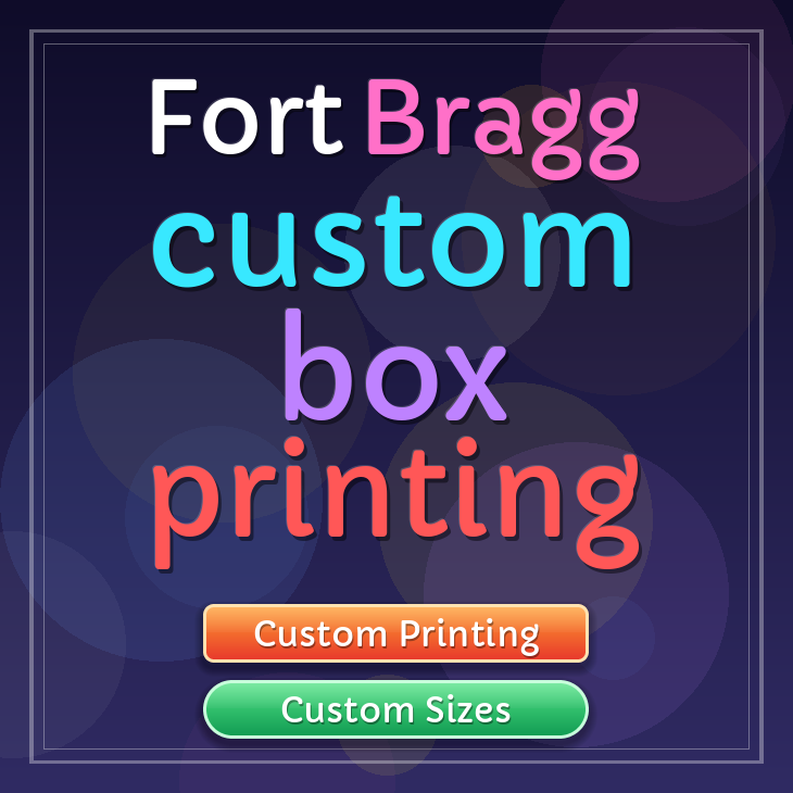 Fort Bragg custom box printing