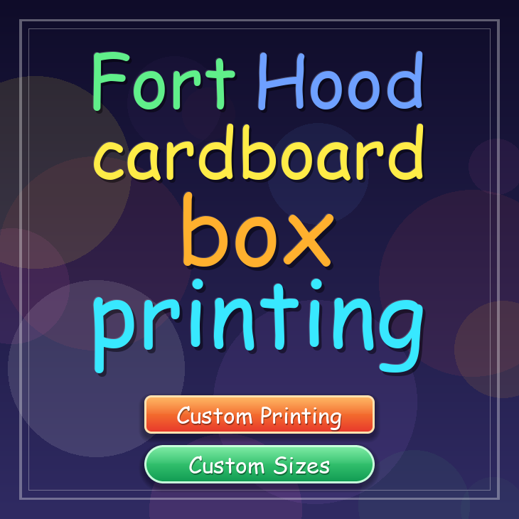 Fort Hood cardboard box printing