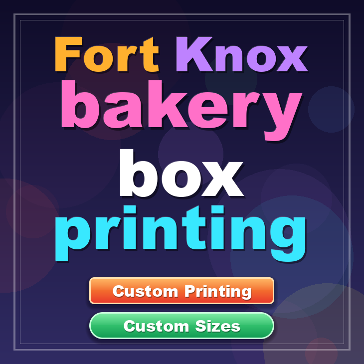 Fort Knox bakery box printing