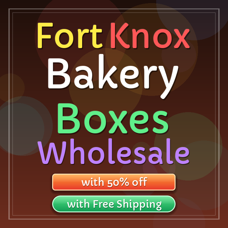 Fort Knox bakery boxes