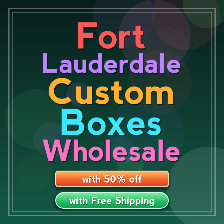 Fort Lauderdale custom boxes