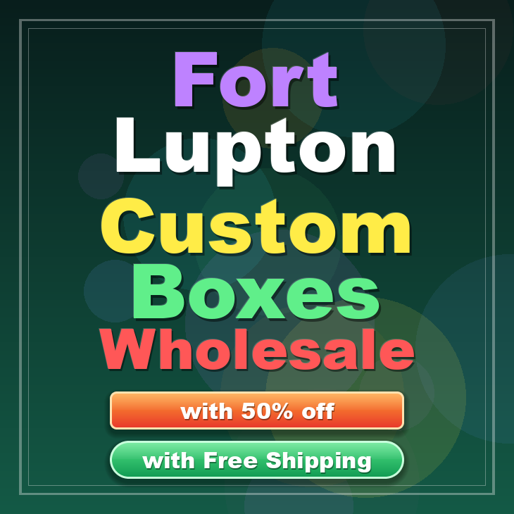 Fort Lupton custom boxes