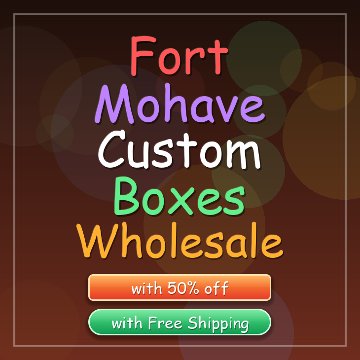 Fort Mohave custom boxes