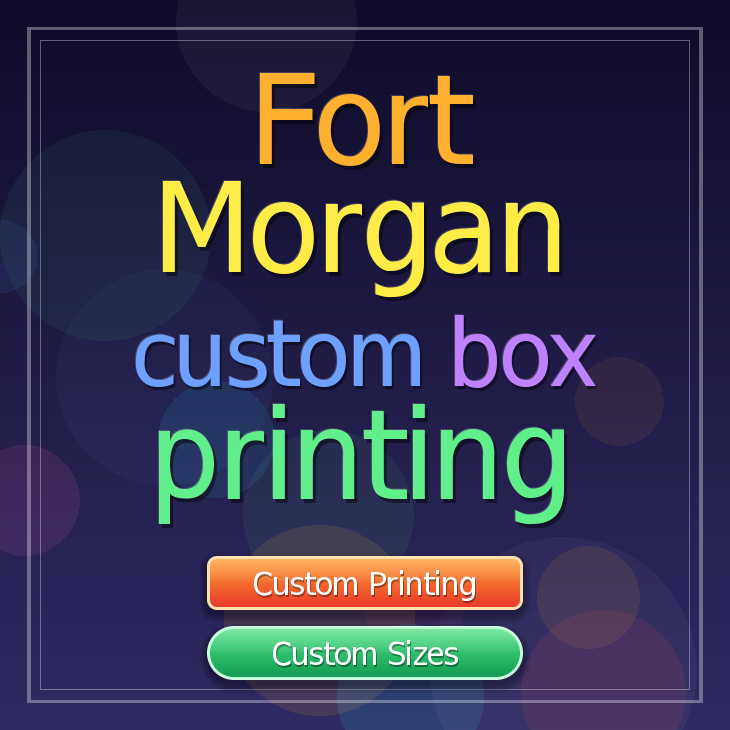 Fort Morgan custom box printing