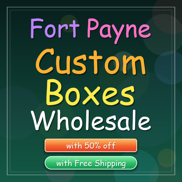 Fort Payne custom boxes