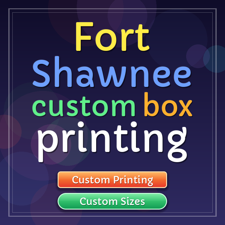 Fort Shawnee custom box printing