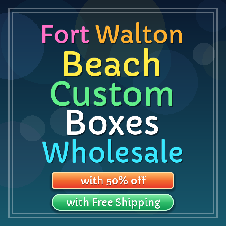 Fort Walton Beach custom boxes