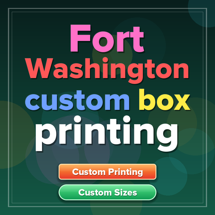 Fort Washington custom box printing