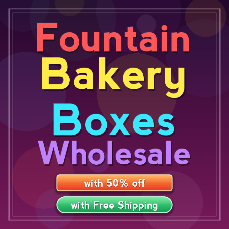 Fountain bakery boxes
