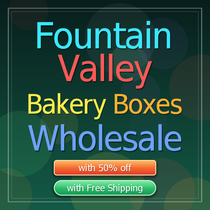 Fountain Valley bakery boxes