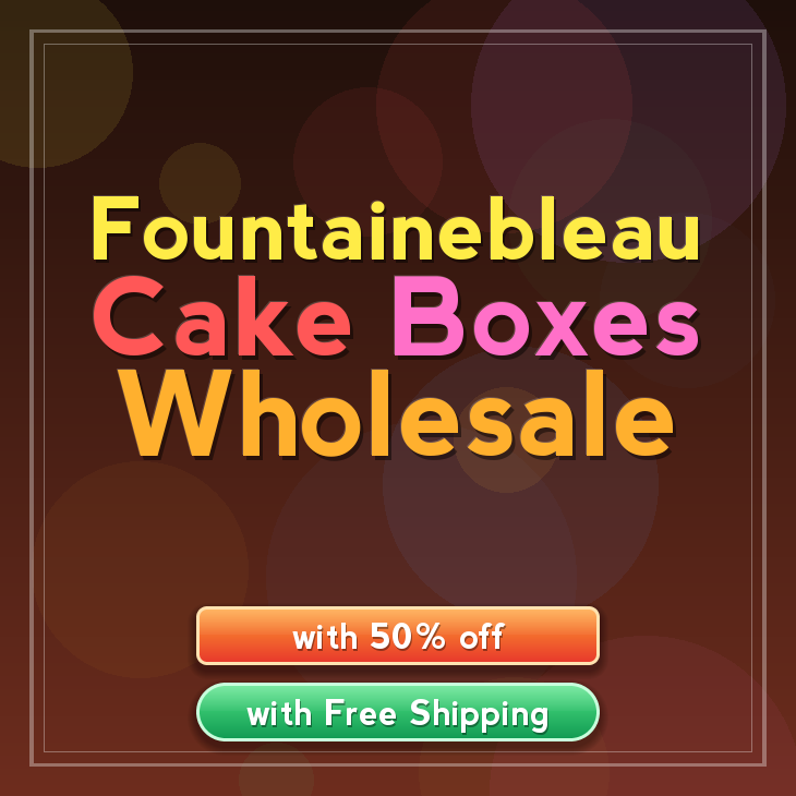 Fountainebleau cake boxes