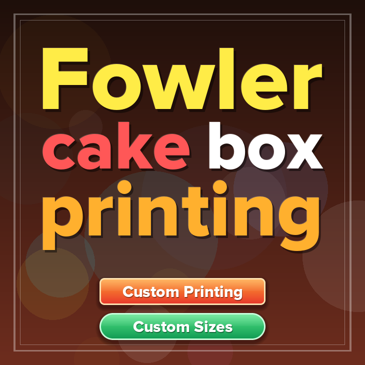 Fowler cake box printing