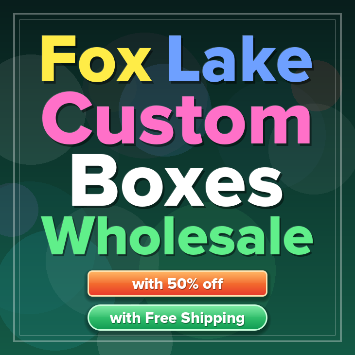 Fox Lake custom boxes