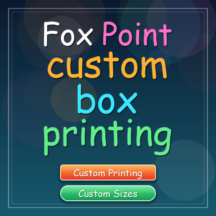 Fox Point custom box printing